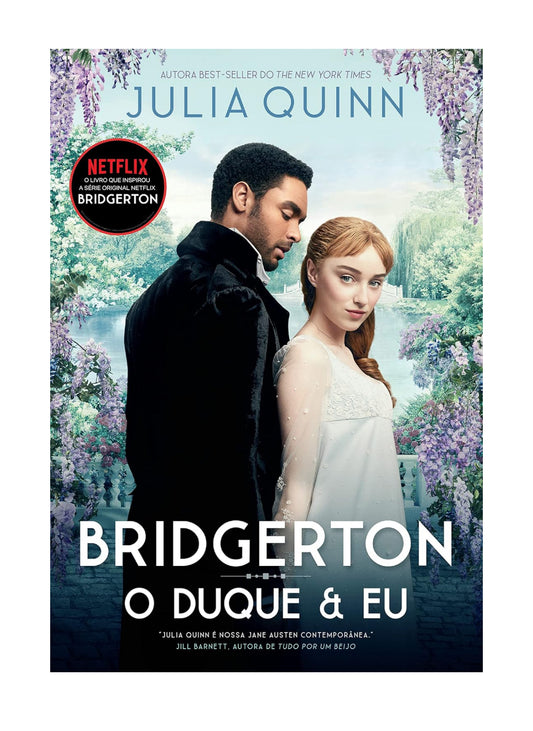 O duque e eu (Os Bridgertons – Livro 1): O livro de Daphne - Julia Quinn