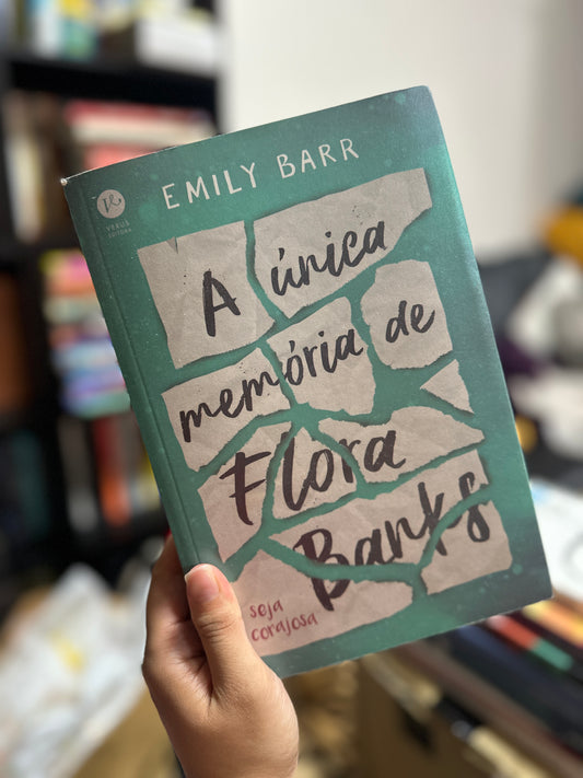 A única memória de Flora Banks - Emily Barr (USADO)