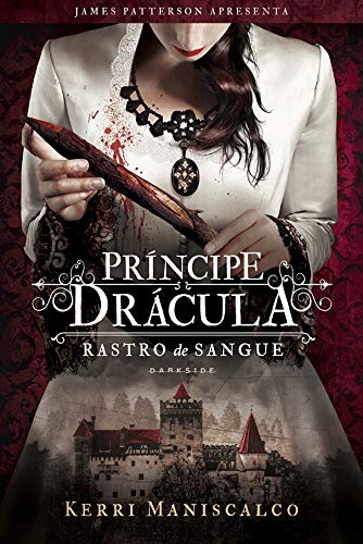 Rastro de sangue: Príncipe Drácula: Uma ameaça sangrenta se esgueira na escuridão: 2 - Capa dura - Kerri Maniscalco