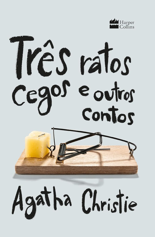 Três ratos cegos e outros contos - Agatha Christie - Capa dura