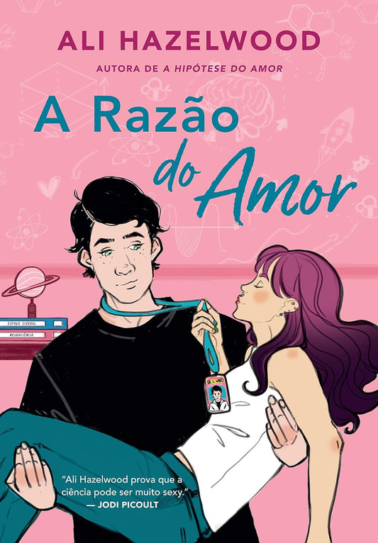 A razão do amor - Ali Hazelwood