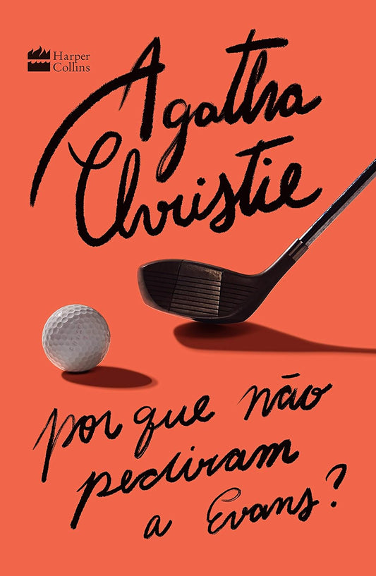 Por que não pediram a Evans? - Agatha Christie - Capa dura