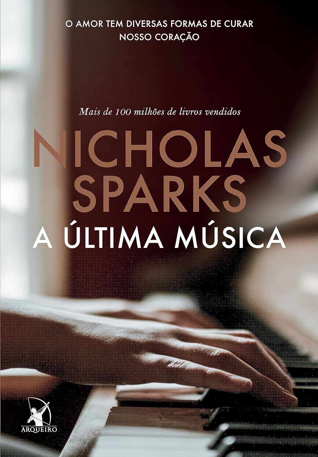 A última música: O amor tem diversas formas de curar nosso coração - Nicholas Sparks