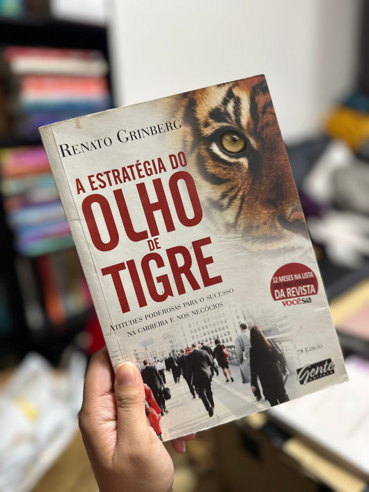 A estratégia do olho de tigre - Renato Grinberg (USADO)