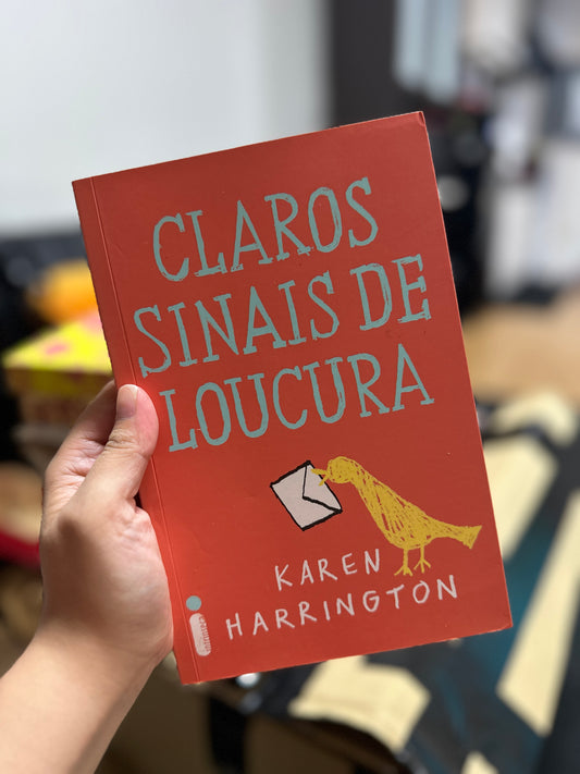 Claros sinais de loucura - Karen Harrington (USADO)