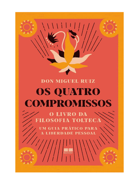 Os quatro compromissos: O livro da filosofia Tolteca - Don Miguel Ruiz