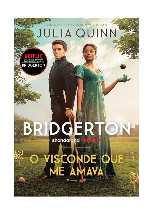 O visconde que me amava (Os Bridgertons – Livro 2): O livro de Anthony - Julia Quinn