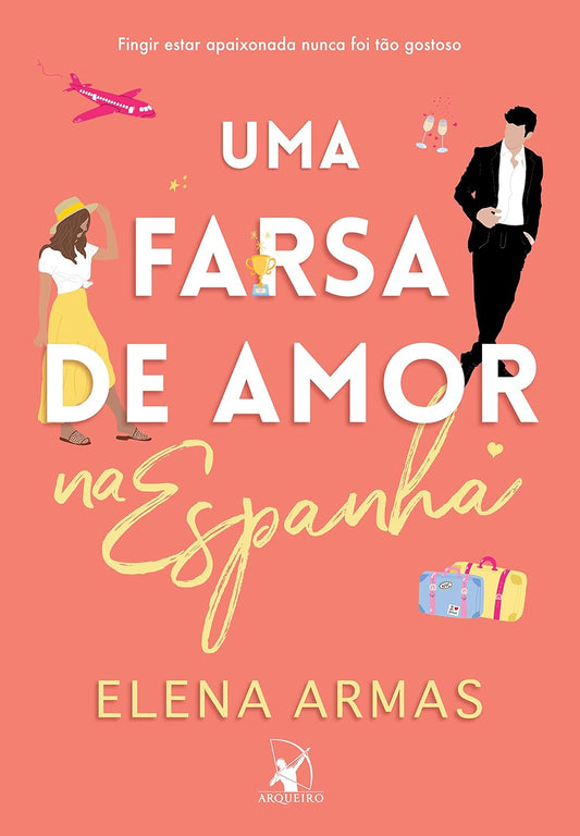 Uma farsa de amor na Espanha - Elena Armas