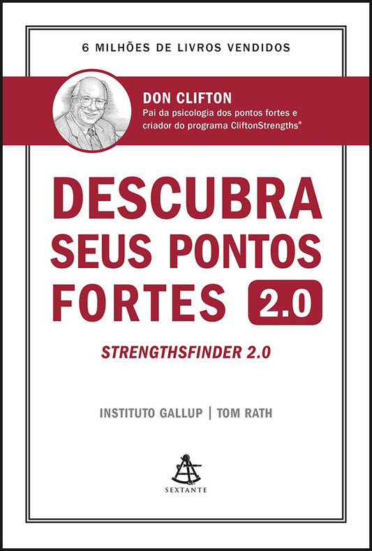 Descubra seus pontos fortes 2.0: Strenghsfinder 2.0 - Don Clifton e Tom Rath