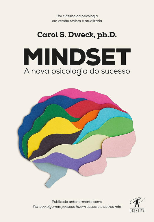 Mindset: A nova psicologia do sucesso - Carol S. Dweck