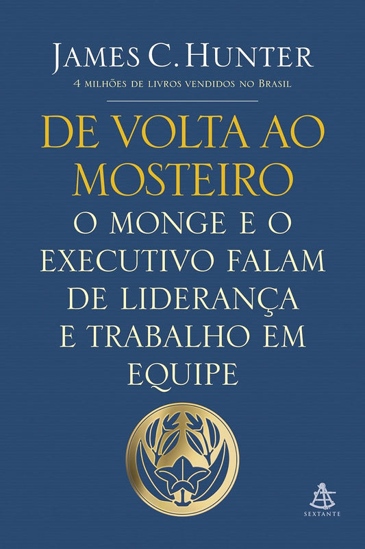 De volta ao mosteiro: O monge e o executivo falam de liderança e trabalho em equipe