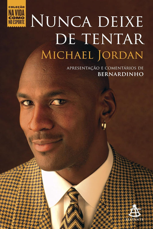 Nunca deixe de tentar - Michael Jordan